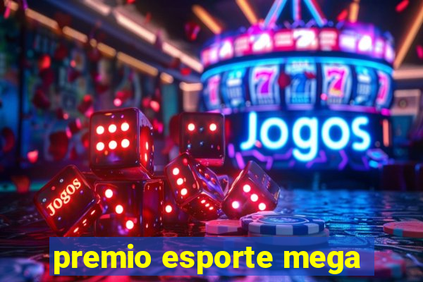 premio esporte mega